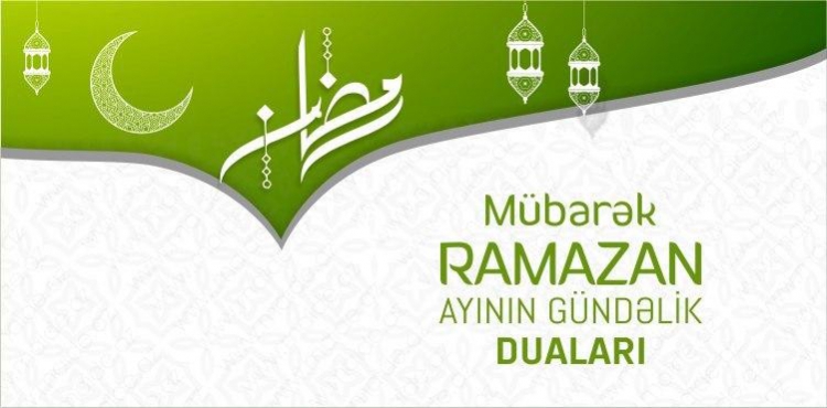 Mübarək Ramazan ayı təqvimi və duaları - 26-cı günün duası (VİDEO)